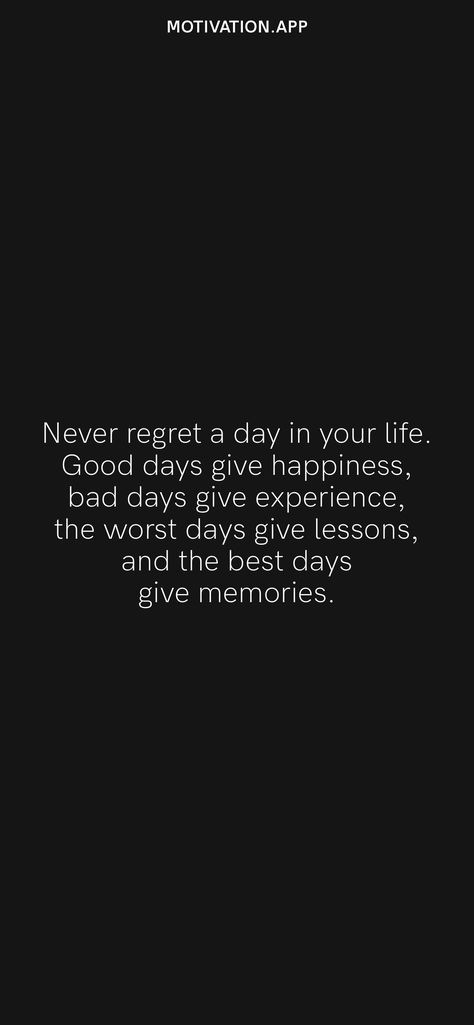 Good And Bad Days Quotes, Never Regret A Day In Your Life, Worst Day Quotes, End Of Day Quotes, Bad Days Quotes, End Of The Day Quotes, Bad Life Quotes, Bad Times Quote, Last Day Quotes