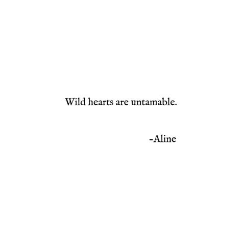 Instagram: alineforssell #words #quote #quotes #wild #hearts #heart #writing #poetry #writing #thoughts Instagram Bio Thoughts, Wild Thing Quotes, Wild Thoughts Quotes, Wild Instagram Captions, Shes Wild Quotes, Book Quotes For Instagram Captions, Heart Captions Instagram, Book Bios For Instagram, Wild Captions For Instagram