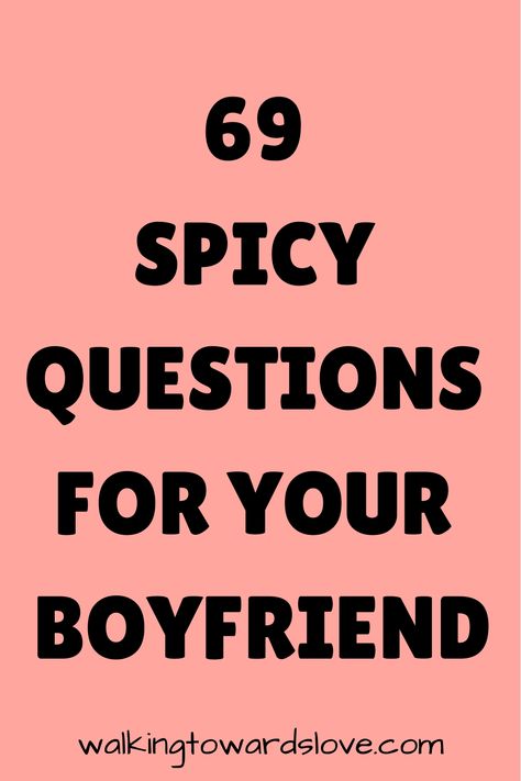 Exploring intimate topics with your boyfriend can deepen your connection and spice up your relationship. Asking dirty questions can be a fun way to discover each other’s fantasies and desires, keeping the spark alive. This list of 69 very dirty questions is designed to add excitement and passion to your conversations. Flirty and Teasing Questions Intimate Conversation Topics, How To Spice Up A Conversation, Relationship Questions Spicy, Questions For Him Flirty, Dirty Things To Ask Your Boyfriend To Do, Dirty Questions To Ask Your Boyfriend List, Questions To Spice Up A Relationship, Fun Flirty Questions For Him, Best Questions To Ask Your Boyfriend