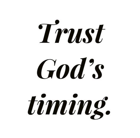 Gods Timing Quotes, Trust God's Timing, Prayer Vision Board, Trust Gods Timing, Gods Plan Quotes, Trust Gods Plan, God's Timing, Ecclesiastes 3, Waiting On God