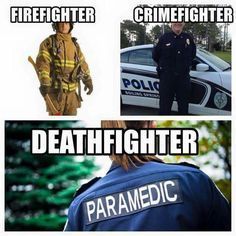 The paramedic is the one person nearly everybody is happy to see when they are in the shit! #LenoreinAR Paramedic Memes, Emt Humor, Ems Quotes, Paramedic Humor, Fire Medic, Paramedic Quotes, Ems Humor, Paramedic School, Firefighter Humor