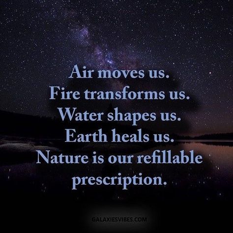 #Air 🌬 #fire 🔥 #water💧 #earth 🌎#nature 🌲 Power Of Water Quotes, Moon Water Quotes, Quotes About Earth Nature, Earth Magic, Air Quotes, Earth Air Fire Water, Fire Quotes, Earth Quotes, Quotes About Everything