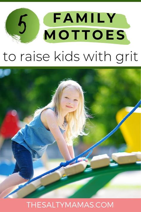 Everyone wants to raise kids with grit- but how exactly do you DO that? We've got five kid-friendly family mottoes that will go a long way in teaching grit to kids. Find them all (and find out how to make them your own!) at TheSaltyMamas.com. #grit #teachinggrit #raisingkidswithgrit #gritactivities #activitiestoteachgrit #whatisgrit #raisinggrittykids #kidswithgrit #teachinggrittokids #parenting #parentingadvice #adviceformoms #familygoals #familyrelationships #familymottoes #parentingtips Family Motto Ideas, Motto Ideas, Teaching Grit, Family Motto, Parenting Knowledge, Potty Training Tips, Real Moms, Social Emotional Skills, Kids Focus