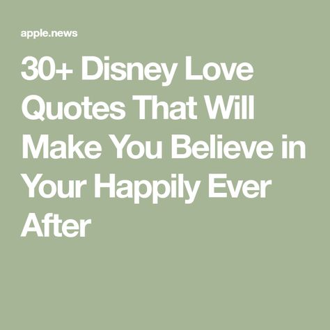 Disney Love Quotes Wedding, And They Lived Happily Ever After Sign, I Love You Book Quotes, Disney Love Quotes For Him, Happy Ever After Quotes, Love Quotes Disney, Disney Wedding Quotes, Fairytale Love Quotes, Disney Quotes About Love