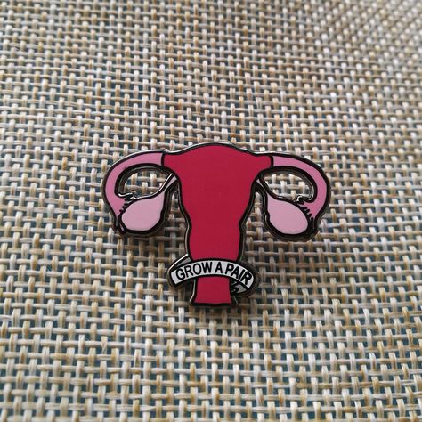 Grow A Pair Ovaries, Feminist Enamel Pins, Shrinky Dink Crafts, Feminist Pins, Battle Jacket, Enamel Pin Badge, Feminist Art, Pin Badges, Pins