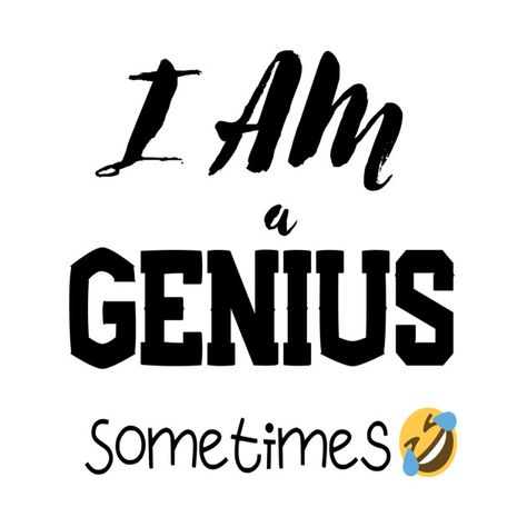 Check out this awesome 'I+AM+a+Genius+Sometimes' design on @TeePublic! Tshirt Design, Told You, Okay Gesture, Funny Quotes, Castle, Tshirt Designs, Shop My, T Shirts, Funny