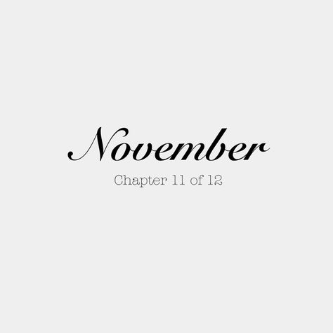 November Chapter 11 Of 12 Wallpaper, Hello November Chapter 11 Of 12, November Facebook Cover Photos, November Quotes Aesthetic, November Chapter 11 Of 12, Month Widget, Rise And Grind Quotes, New Start Quotes, Hello January Quotes