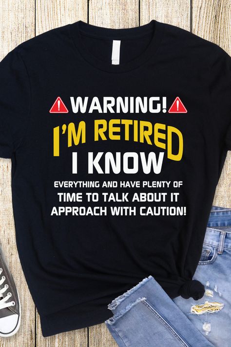 Warning I am Retired T-Shirt, Retired Shirt, Retired Tee Shirt, Happy Retirement Tee, Cool Retirements T-Shirt, Retro Gift for Him and Her Retirement Tshirt Ideas, Retirement Images, Cricket Designs, Retirement Ceremony, Retired Shirt, Retirement Shirts, Irish Culture, Retirement Humor, Happy Retirement