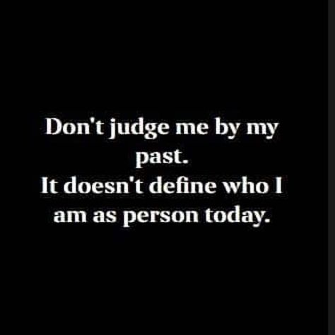 My Past, Don't Judge Me, Judge Me, Don't Judge