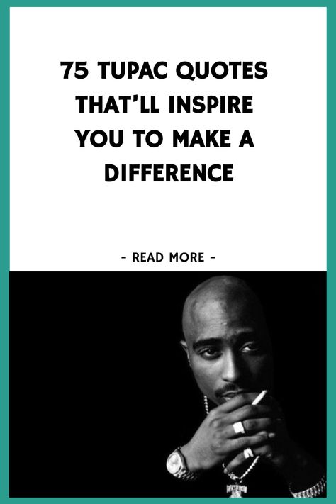 75 Tupac Quotes That’ll Inspire You to Make a Difference https://www.quoteambition.com/tupac-shakur-quotes Quotes By Tupac Shakur, Motivational Quotes From Rappers, Quotes From Tupac Shakur, Hip Hop Song Lyrics, Funny Rapper Quotes, 2pac Lyrics Quotes, Quotes From Rappers Lyrics, Best Rapper Quotes, Motivational Rap Lyrics