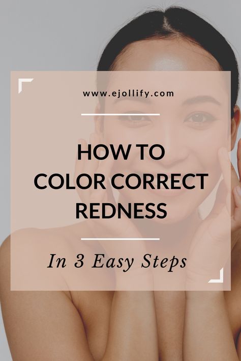 How To Color Correct Redness • 3 Steps Red Face Correction, Color Corrector For Redness, Covering Redness On Face, How To Cover Redness On Face, Red Spots On Face, Reduce Face Redness, Red Blotchy Skin, Best Color Corrector, Color Correct Dark Circles