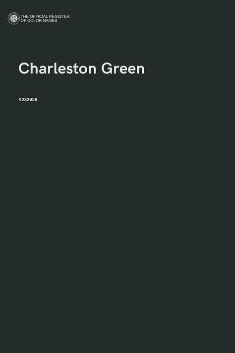 Charleston Green - Color Name of Hex #232B2B Green Color Names, Charleston Green, Painted Shed, Redo Cabinets, Dental Office Decor, Green Kitchen Cabinets, Shade Card, Color Of The Day, Green Paint Colors