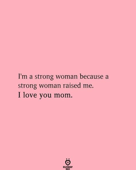 Quotes For My Mom, Strong Woman Raised Me, Being A Mom Quotes, Mom Life Quotes Funny, Love My Mom Quotes, Best Mom Quotes, Love You Mom Quotes, Inspirational Quotes For Moms, Mom Life Funny