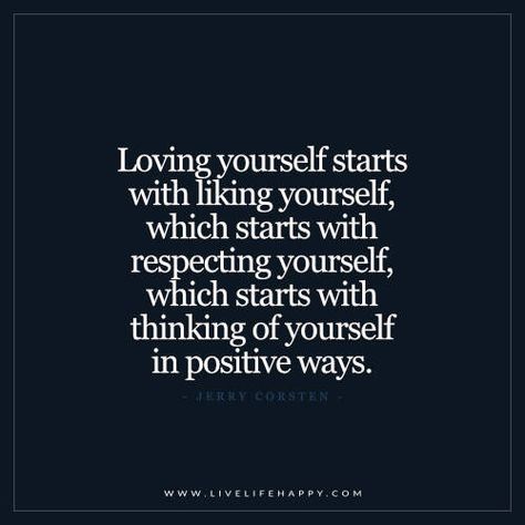 Loving Yourself Starts with Liking Yourself Liking Yourself, Live Life Happy, Yourself Quotes, Loving Yourself, Crate Paper, Learning To Love Yourself, Love Yourself First, Love Yourself Quotes, Learn To Love