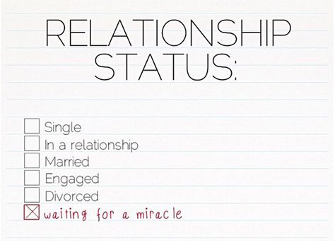 waiting for a miracle quotes relationships quote relationship quote relationship quotes Divorce Quotes, Single Quotes, Single Mom Quotes, Single Girl, Flirting Quotes, Relationship Status, Dating Memes, Funny Relationship, Dating Humor