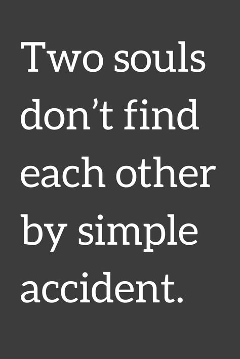 Love Quotes Two souls don’t find each other by simple accident. 2 Souls Connected Quotes, Souls Connected Quotes, 2 Souls Connected, Star Dust, Two Souls, Fingers Crossed, Anniversary Quotes, Romantic Quotes, Quotes For Him