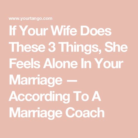 If Your Wife Does These 3 Things, She Feels Alone In Your Marriage — According To A Marriage Coach Marriage And Loneliness, Married But Alone, Feeling Unappreciated Quotes Wife, Alone In A Marriage, Lonely In Marriage, Alone In Marriage, Resentment In Marriage, Feeling Unappreciated Quotes, Unappreciated Quotes