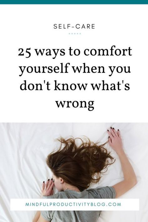 Feeling Like Something Is Wrong, Comforting Things To Do, Ways To Comfort Yourself, How To Comfort Yourself, Things To Look Forward To, Self Comfort, Feeling Out Of Place, Buddhist Philosophy, Comfort Quotes