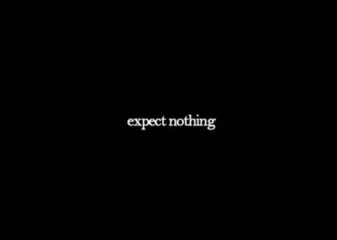 Life Is A Beautiful Struggle, Don't Expect Too Much, Busy Mom Quotes, Expect Nothing, Unrealistic Expectations, Single Life, True Friendship, All Quotes, Things Happen