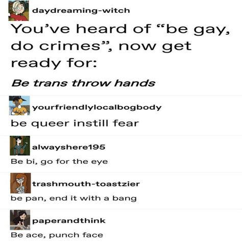 ✨be gay do crimes✨ Be Gay Do Crimes Art, Be Gay Do Crimes Wallpaper, Qpr Aesthetic, Lgbtq Tumblr Funny, Funny Gay Memes, Trans Aesthetic, Lgbtq Quotes, Lgbt Humor, Lgbt Memes