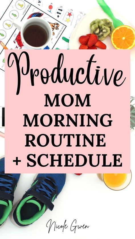 Early Morning Daily Routine Schedule, Healthy Mom Routine, New Mom Morning Routine, Screen Free Morning Routine, Productive Mom Morning Routine, Morning Routine Mom Of 2, Morning Routine For Working Moms, Sahm Morning Routine, How To Create A Morning Routine