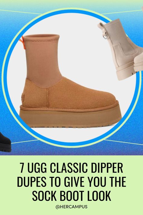 The UGG Classic Dipper boot is predicted to be the hottest pair for winter. Here are seven UGG Classic Dipper dupes if you like the sock boot look. Sock Boot, Style Goals, Ugg Classic, How To Style, That Look, Socks, Boots