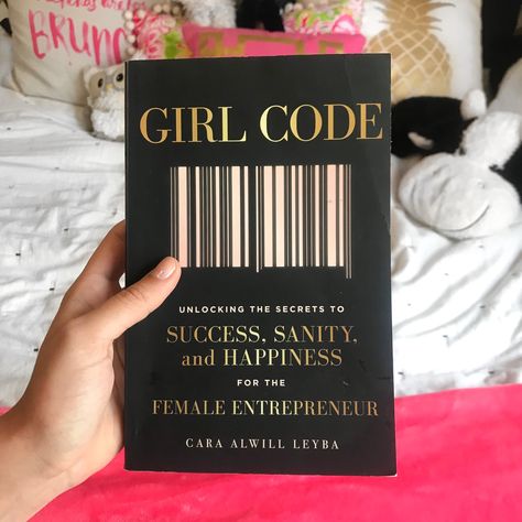 Girl Code Book, Cara Alwill Leyba, How To Stop Worrying, Coding Quotes, Girl Boss Book, Books 2024, Power Woman, Book Wishlist, Business Strategies