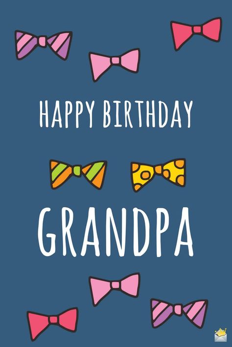 Happy Birthday, Grandpa. Happy Birthday Grandpa Quotes, 7th Birthday Wishes, Grandpa Birthday Card, Happy Birthday Grandpa, Holiday Posters, Grandpa Quotes, Birthday Wishes Gif, Dear Mama, Happy Birthday 18th