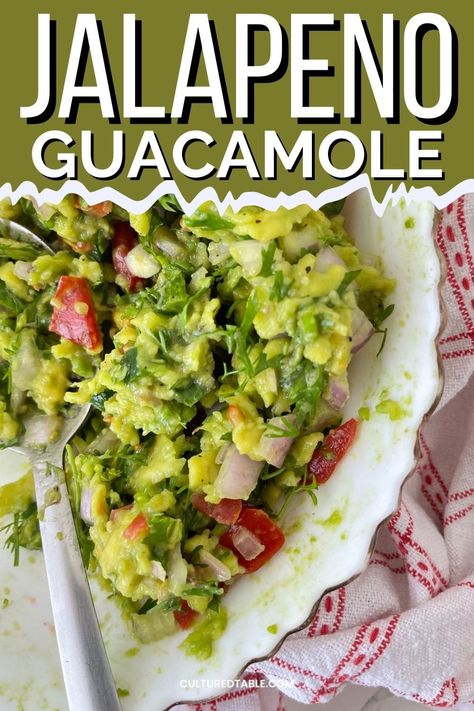 Easy & Spicy Jalapeño Guacamole Recipe - Cultured Table Jalapeno Guacamole Recipe, Recipe With Tortilla, Quick Guacamole Recipe, Wholly Guacamole Recipe, Gucomole Recipe, Authentic Mexican Guacamole Recipe, Mexican Guacamole Recipe, Spicy Guacamole Recipe, Traditional Guacamole Recipe