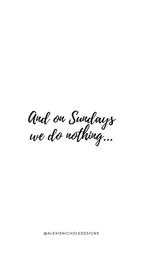 And on Sundays we do nothing... #Sunday #Sundays #Relax #Mood #Words #Quote #Saying Sunday Asthetic Picture, Sunday Morning Song, Hump Day Quotes, Mood Words, Ig Quotes, Saturday Quotes, Thursday Quotes, Tuesday Quotes, Wednesday Quotes