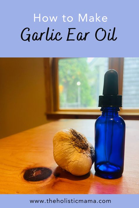 Garlic Ear Drops, Garlic Oil For Ears, Oils For Ear Ache, Ear Aches, Earache Remedies, Ear Oil, Herbal Medicine Recipes, Ear Infections, Oil Remedies