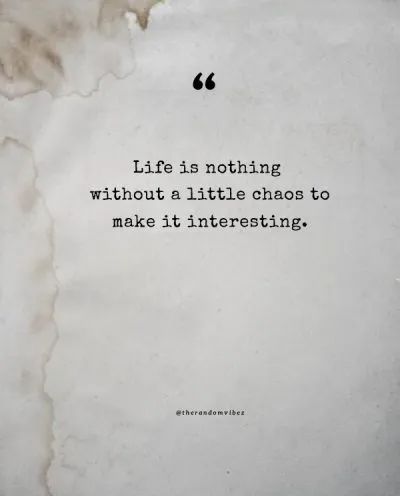 120 Best Chaos Quotes To Find Order Amidst Confusion Comfort In Chaos Quotes, Life Is Chaos Quotes, Chaos Life Quotes, Thriving In Chaos Quotes, Funny Chaos Quotes, In The Midst Of Chaos Quotes, Trickster Quotes, Chaotic Good Quotes, Chaos Quotes Aesthetic