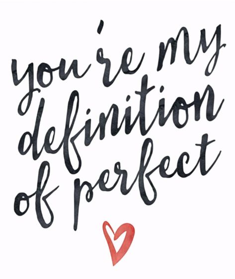 You Are My Definition Of Perfect Love Quote Postcard Watercolor hand drawn love quote for your lover and Valentine saying you are my definition of perfect in black typography decorated with a small red heart. Definition Of Perfect, Quotes For Him Romantic, Perfect Love Quotes, Small Love Quotes, Perfect Definition, Calligraphy Quotes Love, Love Quotes For Him Romantic, Valentine Quotes, Psychology Quotes