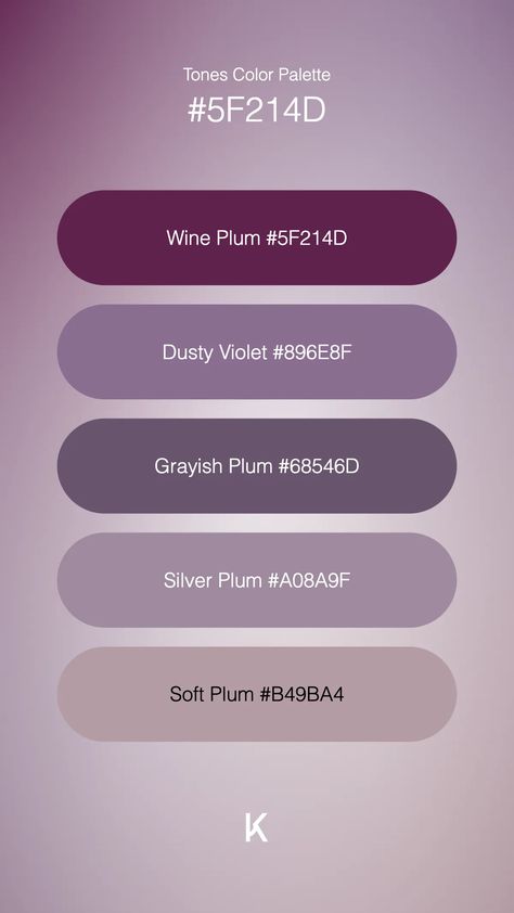 Tones Color Palette Wine Plum #5F214D · Dusty Violet #896E8F · Grayish Plum #68546D · Silver Plum #A08A9F · Soft Plum #B49BA4 Plum Color Combinations, Wine Color Palette, Plum Color Palette, Violet Color Palette, Plum Wedding, Plum Wine, Hex Color Palette, Summer Color Palette, Colors Palette