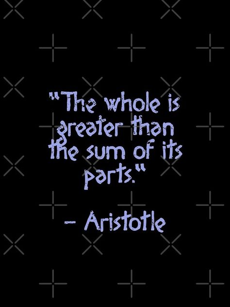 "Aristotle Quote - "The whole is greater than the sum of its parts." | Ancient greek Wisdom | Ancient Philosopher | Knowledge | Aristotles Wisdom" iPhone Case & Cover by Ey-Jumpman | Redbubble The Whole Is Greater Than The Sum Of Its Parts, Ancient Quotes Philosophy, Quotes Philosophers, Ancient Greek Quotes, Greece Philosophers, Best Philosopher Quotes, Ancient Quotes, Ancient Wisdom Quotes, Aristotle Quotes