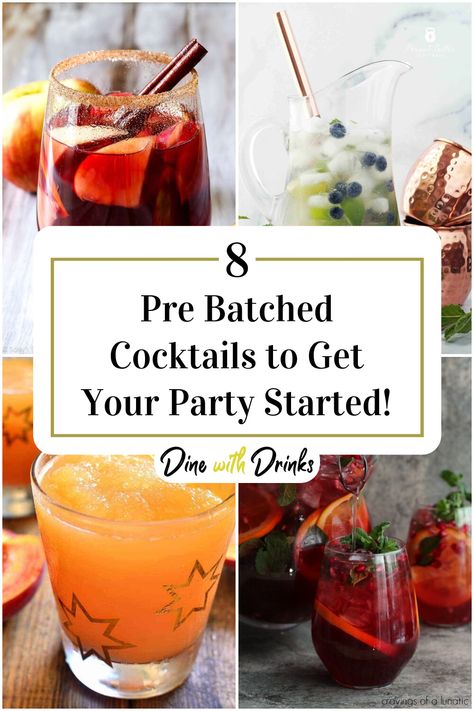 Collage of 4 pre batched cocktails. Batch Cocktails For Wedding, Make Ahead Batch Cocktails, Drink Mixers For Party, Cheap Batch Cocktails, Drinks For Dinner Party, Homemade Cocktails Recipes, Premixed Cocktails Wedding, Easy Bulk Cocktail Recipes, Make Ahead Alcoholic Drinks