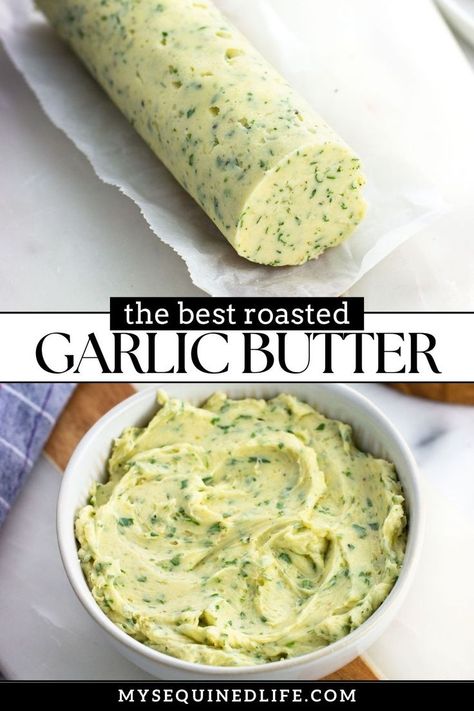 Roasted garlic butter shaped in a log and mixed in a bowl. Garlic Butter Compound, Garlic Confit Butter Recipes, Baked Garlic Recipe, Recipes With Garlic Cloves, Freezing Roasted Garlic, How To Make Infused Butter, Garlic Infused Butter, Chive Butter Recipe, Roasted Garlic Compound Butter