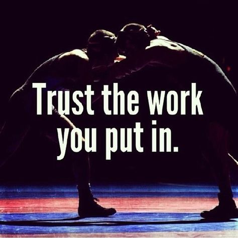 Trust the work you put in. #sports #wrestling Wrestling Drills, Wrestling Wallpapers, Wrestling Rules, Olympic Wrestling, Wrestling Quotes, Wrestling Gift, Wrestling Coach, Sports Ideas, Wrestling Team