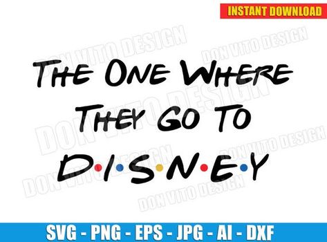 Disney Png, Disney Christmas Shirts, Friend Logo, Disney World Outfits, Svg Disney, Disney Designs, Disney Friends, The One Where, Disney Svg