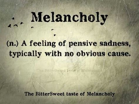 : The Bittersweet taste of Melancholy♥ Melancholy Tattoo Words, Melancholy Aesthetic Quotes, Melancholy Meaning, Melancholy Definition, Melancholy Aesthetic Art, Melancholy Quotes Feelings, Melancholia Aesthetic, Melancholy Tattoo, Feeling Melancholy