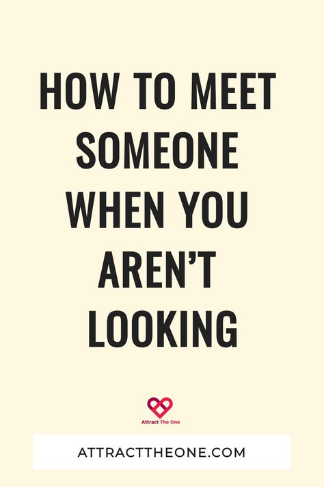 How to Meet Someone When You Aren't Looking What To Say When You First Meet Someone, Meet New People Quotes, Sibling Bonding, Single Mom Dating, Happily Single, Happy Alone, Practicing Self Love, Meeting Someone New, Dating Advice Quotes