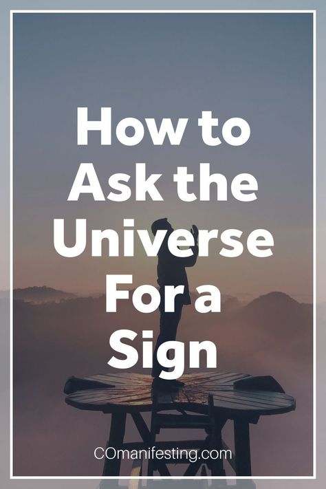 Attraction Affirmations Ask The Universe For A Sign, Asking The Universe For A Sign, How To Ask The Universe For A Sign, Power Of Attraction, Spiritual Awakening Signs, Signs From The Universe, Attraction Affirmations, I Quit My Job, Show Me The Way