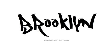 Tattoo Design Name Brooklyn Brooklyn Name Tattoo, Brooklyn Tattoo Ideas, Brooklyn Name, Brooklyn Quotes, Name Fonts, Tattoo Name Fonts, Name Tattoo Ideas, Brooklyn Tattoo, Brooklyn Girl