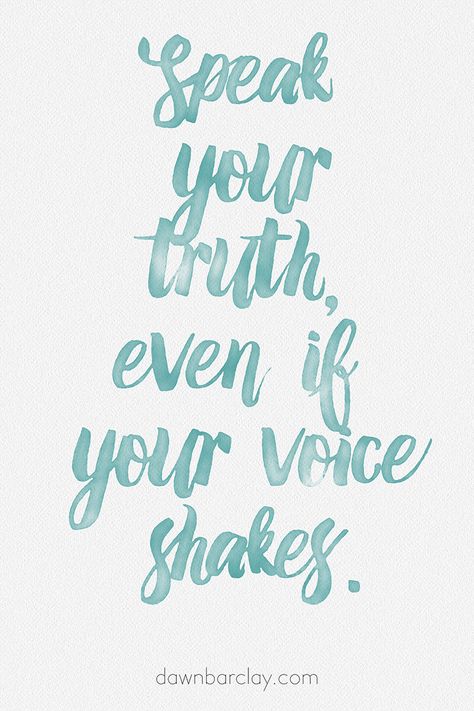 Speak Your Truth Even If Your Voice Shakes (Or The Day I Bit the Dentist) Even If Your Voice Shakes, Quotes Dream, Speak Your Truth, The Dentist, Daily Reminders, Robert Kiyosaki, Strong Quotes, Speak The Truth, You Are Strong