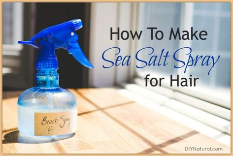 How To Make Sea Salt Spray: A Sea Salt Spray for Beach-Like Hair Diy Salt Spray, Hair For Beach, Diy Sea Salt Spray, Homemade Conditioner, Sea Salt Spray For Hair, Sea Salt Spray, Salt Spray, Beachy Waves, Ocean Water