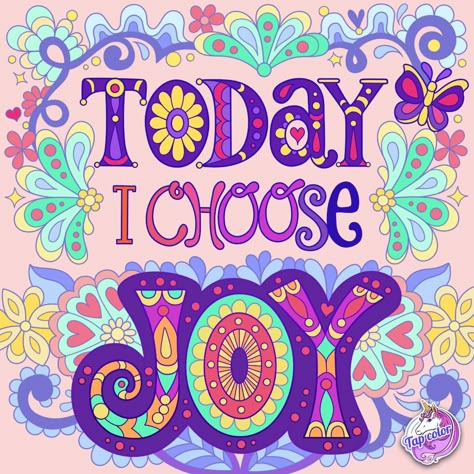 Choose Joy Quotes, Natural Life Quotes, Quotes Coloring Pages, A Positive Thought, Today I Choose Joy, Journal Pictures, I Choose Joy, Joy Quotes, May 4th