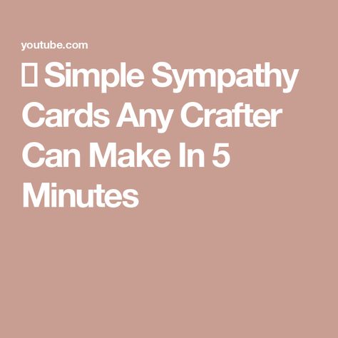 🔴 Simple Sympathy Cards Any Crafter Can Make In 5 Minutes Easy Sympathy Cards To Make, Diy Condolence Cards Handmade, Handmade Sympathy Card Ideas Simple, What To Write In A Sympathy Card Simple, Simple Sympathy Cards, Handmade Sympathy Card Ideas, Sympathy Cards Cricut, Clean And Simple Sympathy Cards, Easy Stamps