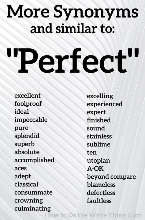 More synonyms and similar to: "Perfect" More Synonyms, Business Writing Skills, Writing Inspiration Tips, Writing Prompts For Writers, Essay Writing Skills, Quotes For Women, Descriptive Words, Writing Motivation, Surprise Wedding