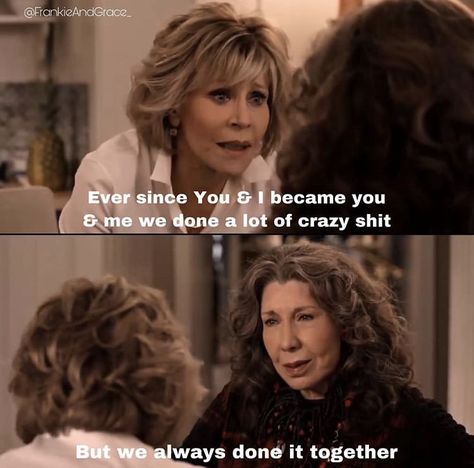 Divine Sisterhood, Duo Quotes, Grace And Frankie Quotes, Lilly Tomlin, Foodie Quotes, Weekly Meeting, Lily Tomlin, Grace And Frankie, Nurse Jackie