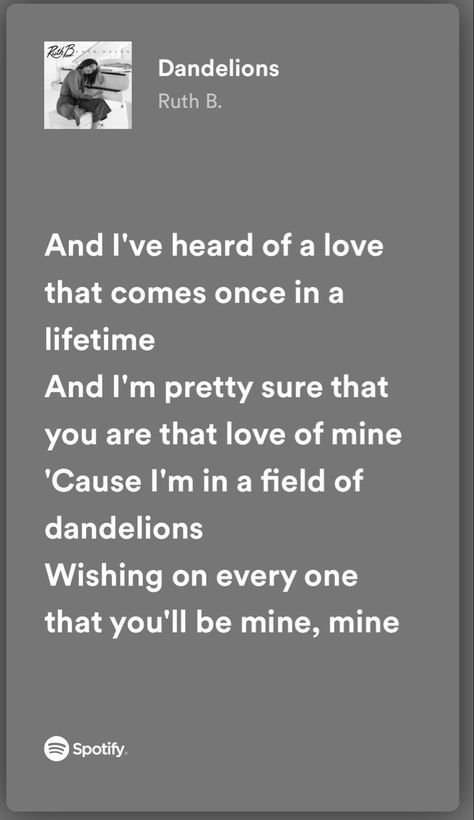 Dandelions Song Spotify, Dandelions Lyrics Spotify, Love Song Spotify, Song Spotify Aesthetic, Dandelions Song, Dandelion Lyrics, Aesthetic Diary, Song Spotify, Spotify Aesthetic